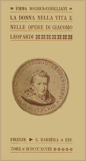 [Gutenberg 60092] • La donna nella vita e nelle opere di Giacomo Leopardi